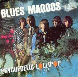 Blues Magoos : Psychedelic Lollipop